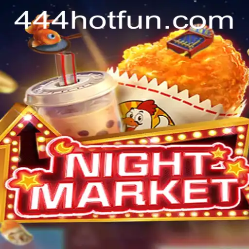 Explore 'NIGHTMARKET' with the Exciting Keyword '444HOT'